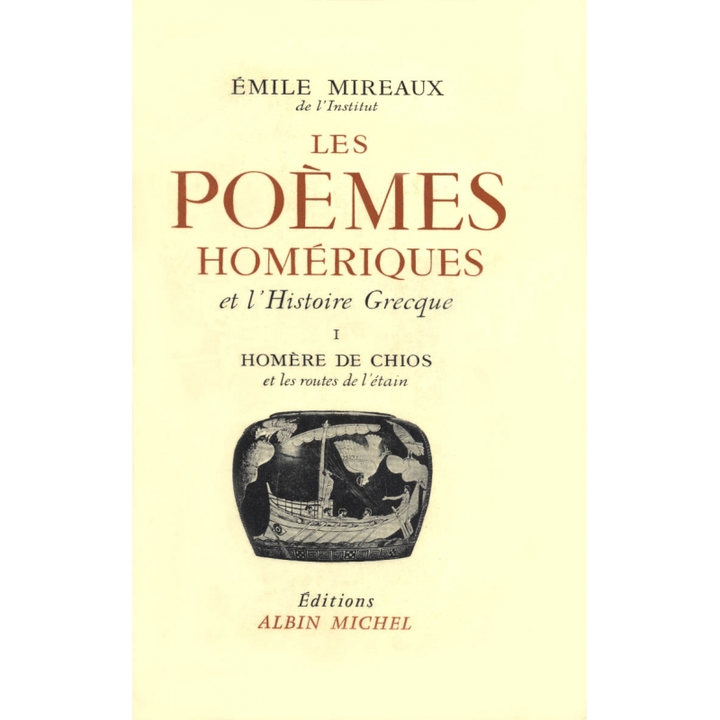 Les Poèmes homériques et l'histoire grecque   I Homère de Chios et les routes de l'étain