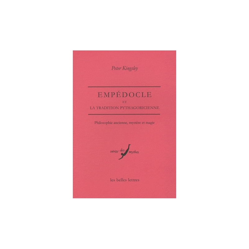 Empédocle et la tradition pythagoricienne. Philosophie ancienne, mystère et magie