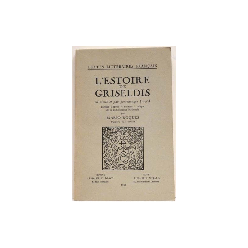 L'Estoire de Griseldis en rimes et par personnages (1395)