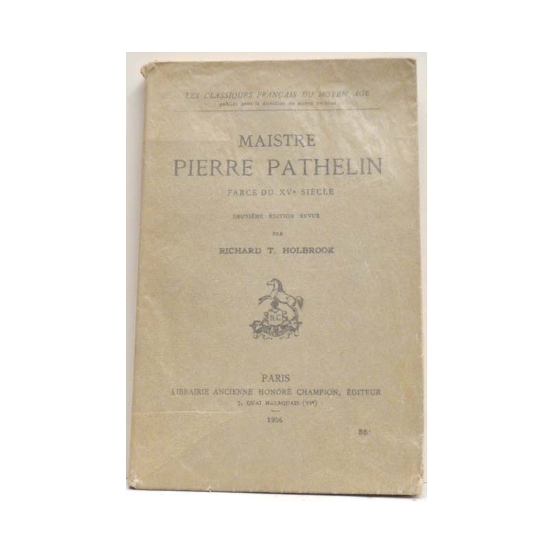 Maistre Pierre Pathelin. Farce du XVe siècle