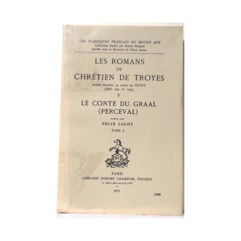 Les romans de Chrétien de Troyes V : Le conte du graal 