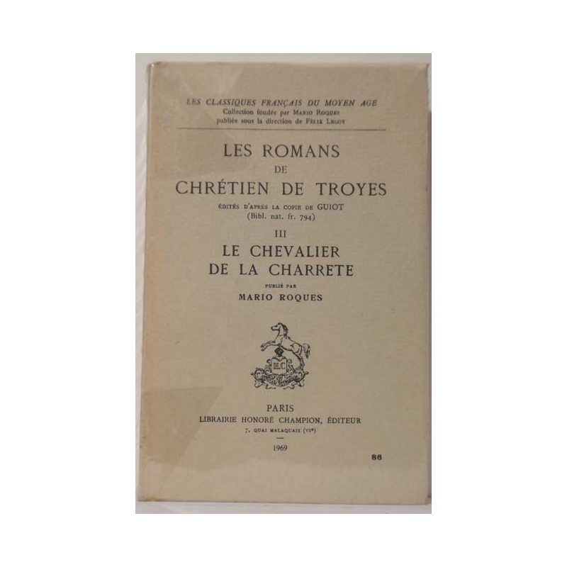 Les romans de Chrétien de Troyes III  : Le chevalier de la charrette