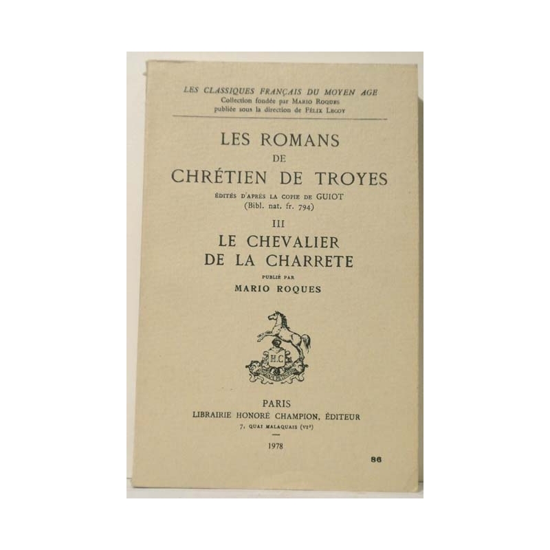 Les romans de Chrétien de Troyes III  : Le chevalier de la charrette