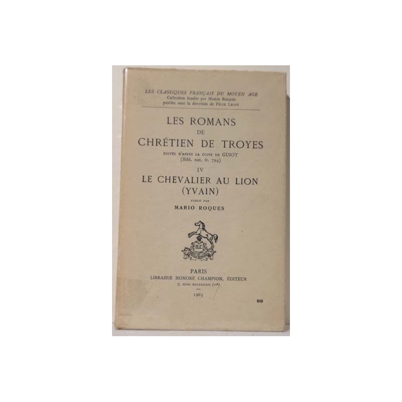 Les romans de Chrétien de Troyes IV :  Le chevalier au lion (Yvain)