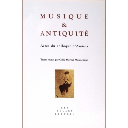 Musique et Antiquité : Actes du colloque d'Amiens (25-26 octobre 2004)