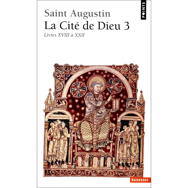 La Cité de Dieu. 3 Livres XXVIII à  XXII