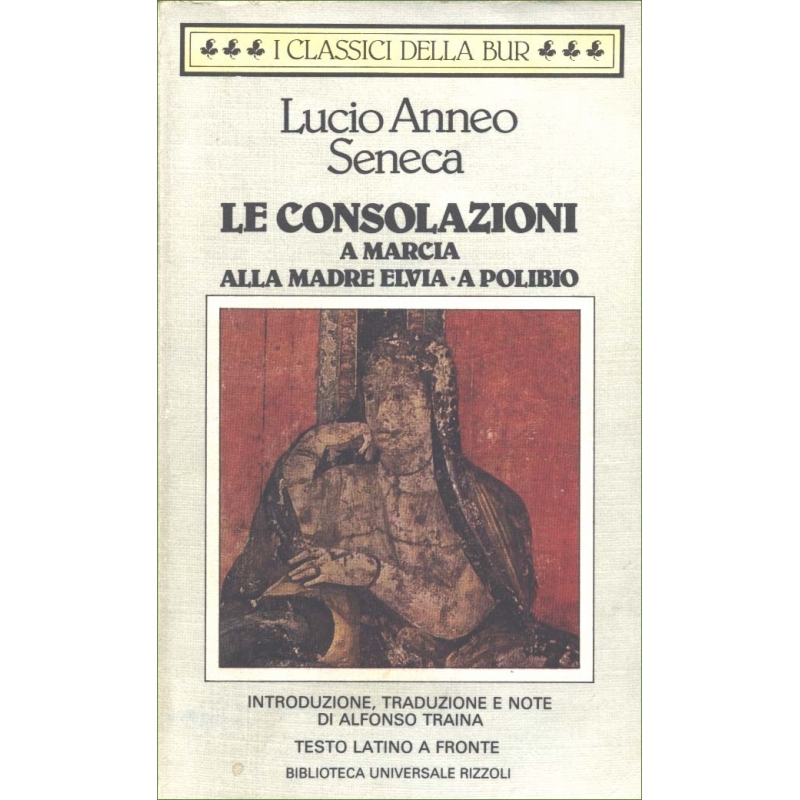 Le Consolazioni, A Marcia, Alla madre Elvia, A Polibio