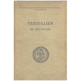 De spectaculis suivi de Pseudo-Cyprien De spectaculis