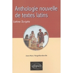 Anthologie nouvelle de textes latins, Latine Scripta