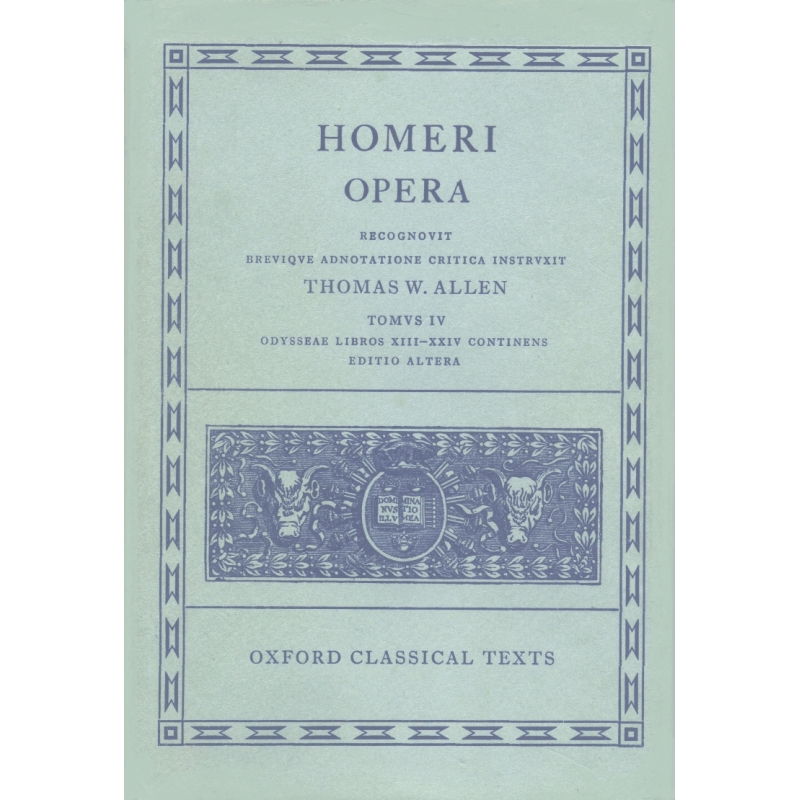 Homeri opera Tomus IV : Odysseae libros XIII-XXIV continens