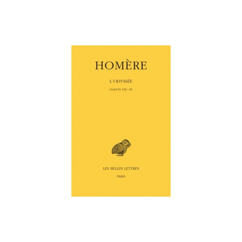 L'Odyssée « poésie homérique », tome II : chants VIII-XV