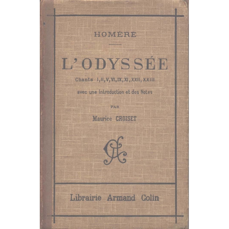 L'Odyssée. Principaux chants (I, II, V, VI, IX, XI, XXII, XXIII)