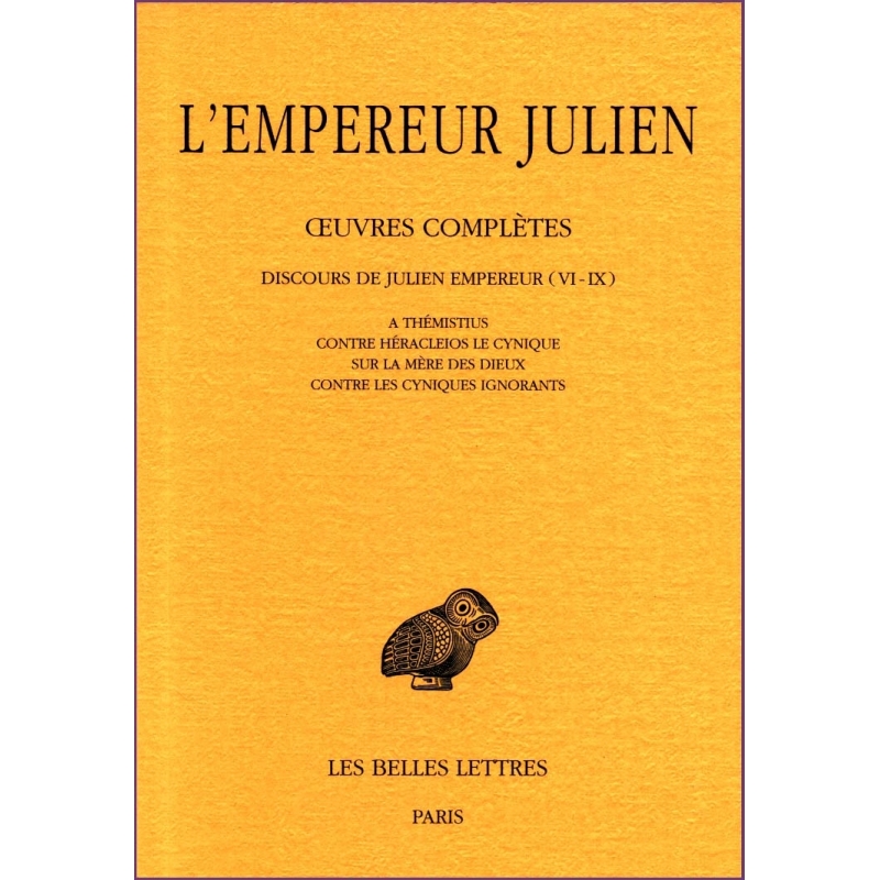 Œuvres complètes tome II, 1e partie : Discours de Julien Empereur