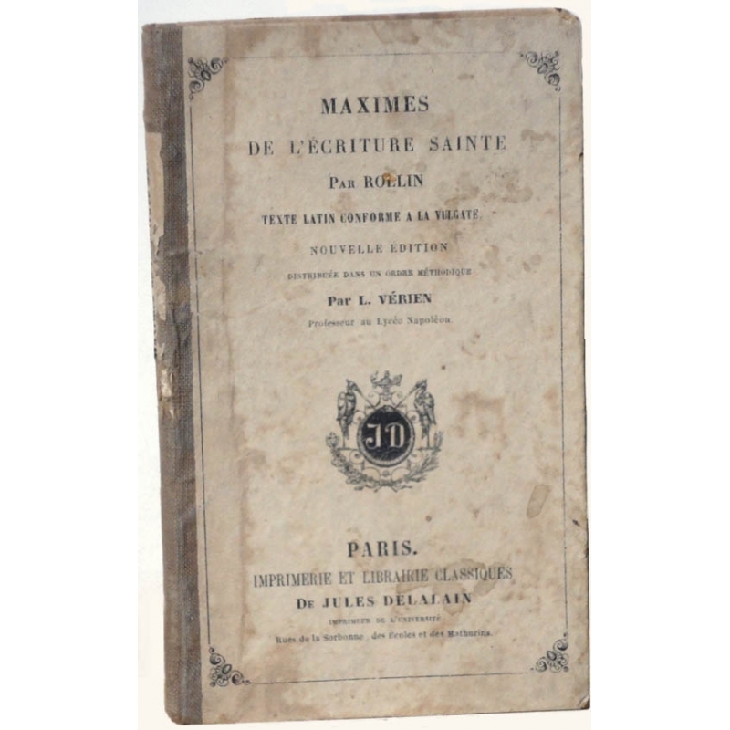 Maximes de l'écriture sainte par Rollin. Texte latin conforme à la Vulgate