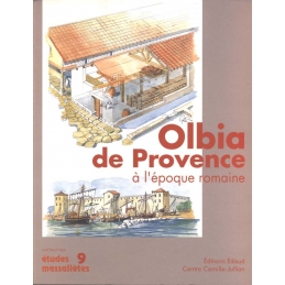 Olbia de Provence ( Hyères, Var) à l'époque romaine (Ier siècle avant J.-C. - VII siècle après J.-C.