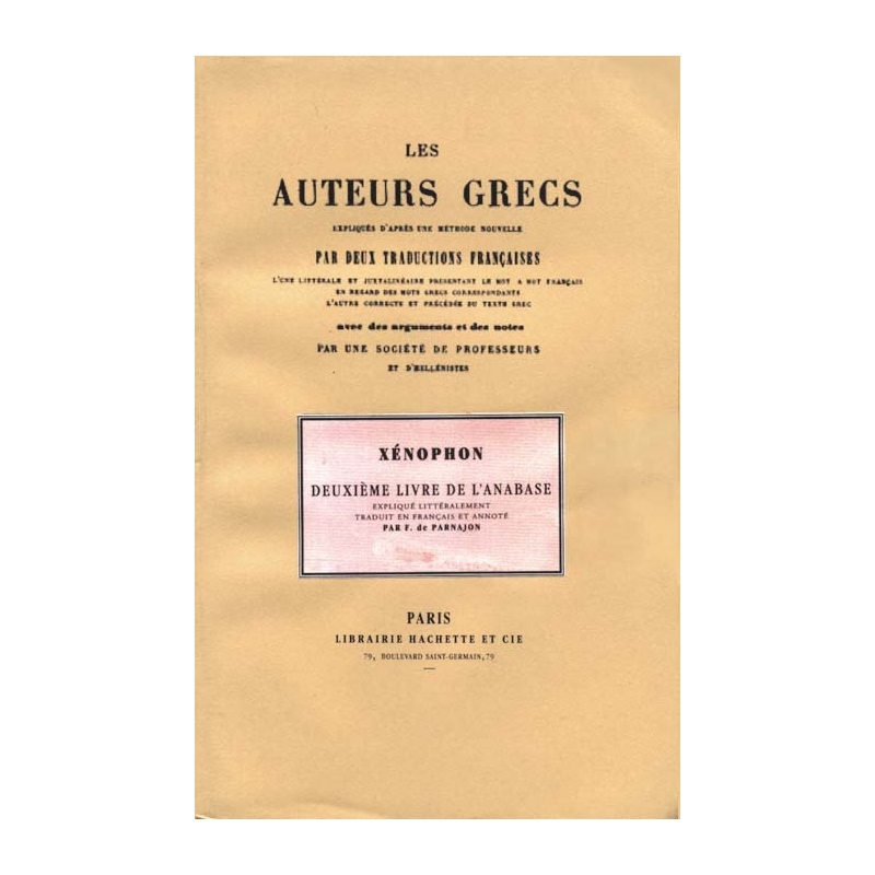 Deuxième livre de l'Anabase. Les auteurs grecs expliqués d'après une méthode nouvelle par deux traductions françaises