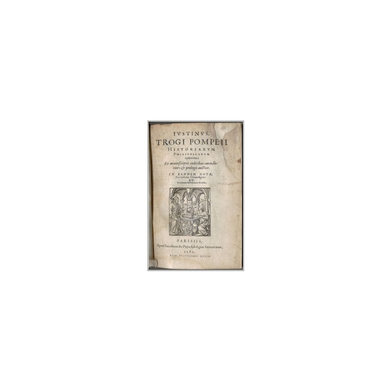 Justinus. Trogi Pompeii Historiarum. Philippicarum epitoma : ex manuscriptis codicibus emendatior, & prologis auctior