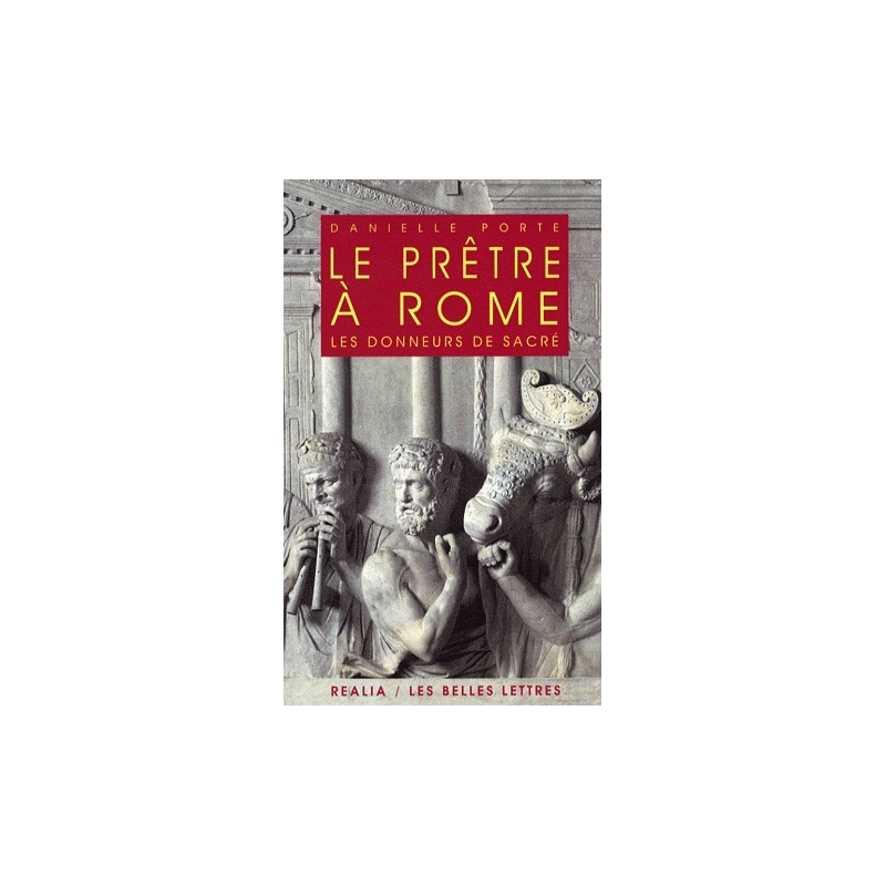 Le Prêtre à Rome. Les donneurs de sacré.