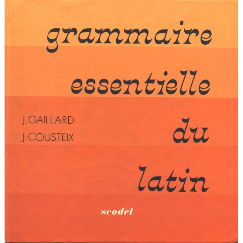 Grammaire essentielle du latin