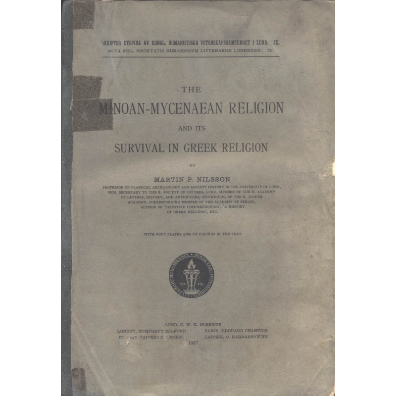 The Minoan-Mycenaean religion and its survival in Greek religion