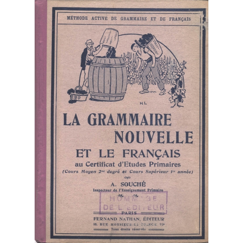 La grammaire nouvelle et le français au Certificat d'Etudes Primaires (Cours Moyen 2me degré et Cours Supérieur 1re année)