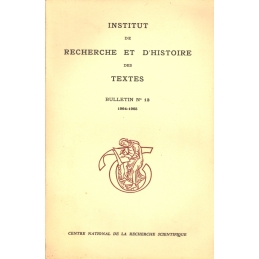 Bulletin d'information de l'Institut de recherche et d'histoire des textes n° 13. 1964-1965.