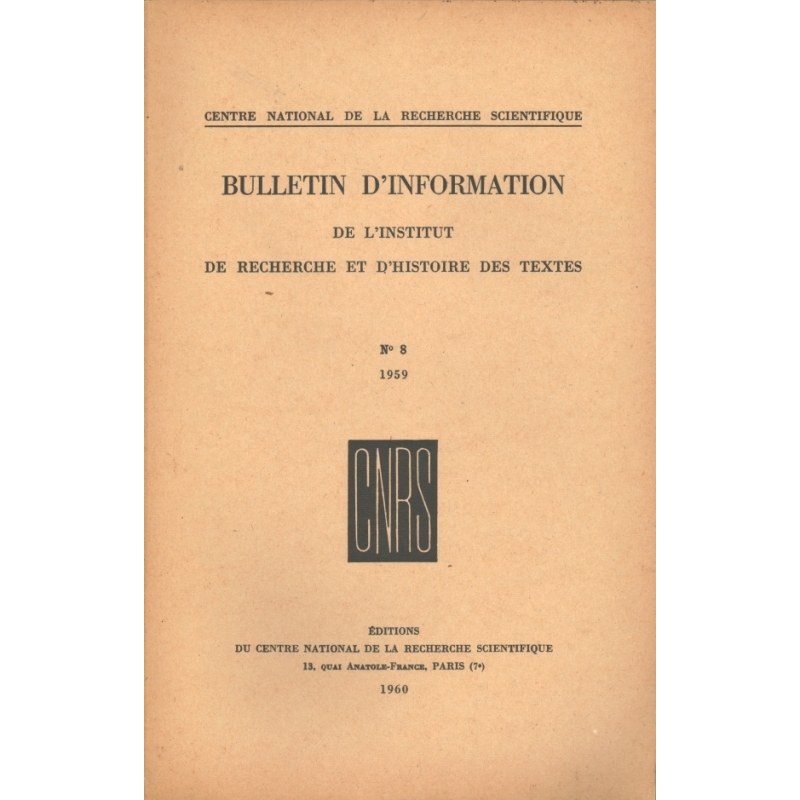 Bulletin d'information de l'Institut de recherche et d'histoire des textes n° 8. 1959