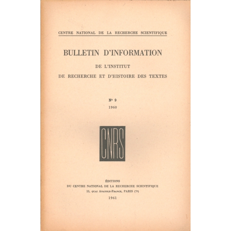 Bulletin d'information de l'Institut de recherche et d'histoire des textes n° 9. 1960