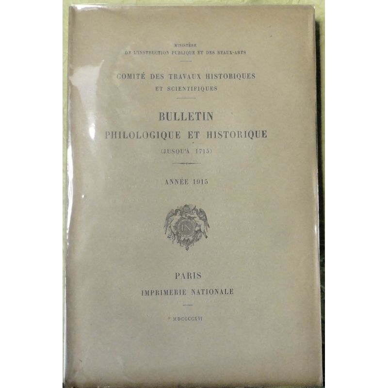 Bulletin philologique et historique (jusqu'à 1715) du Comité des travaux historiques et scientifiques - Année 1915