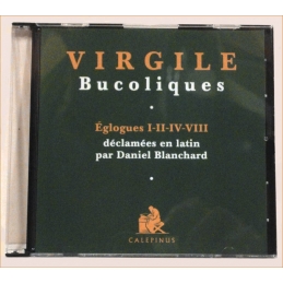 Bucoliques : Eglogues I-II-IV-VIII déclamées en latin