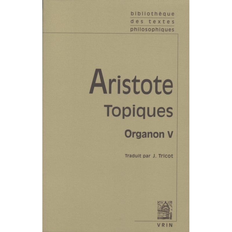 Topiques. Organon V