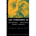 Les Stoïciens III   Musonius, Epictète, Marc Aurèle