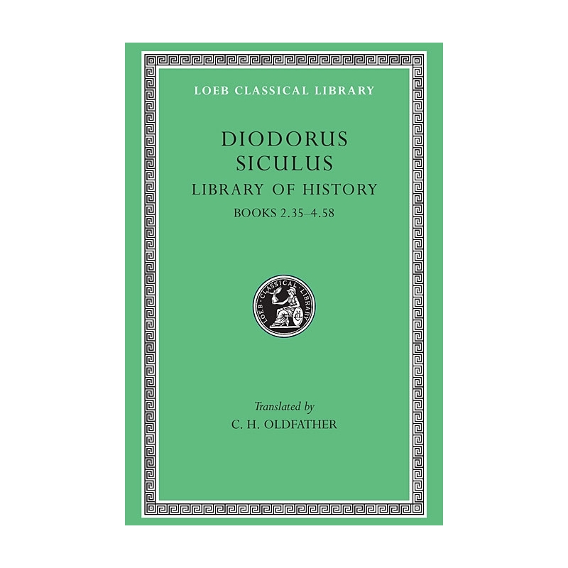 The Library of History - II. Books II,35 - IV,58