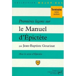 Premières leçons sur le Manuel d'Epictète comprenant le texte intégral du Manuel dans une traduction nouvelle