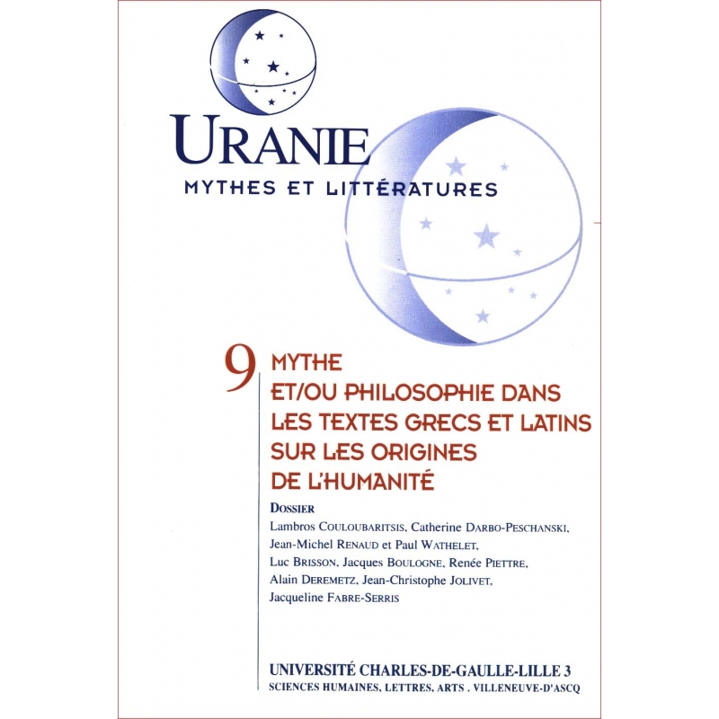 Uranie 9 : Mythes et/ou philosophie dans les textes grecs et latins sur les origines de l'humanité