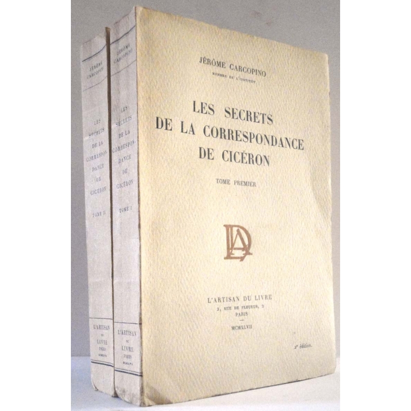 Les Secrets de la correspondance de Cicéron, tomes I et II