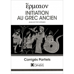 Hermaion. Initiation au grec ancien. Edition complète. Corrigés partiels