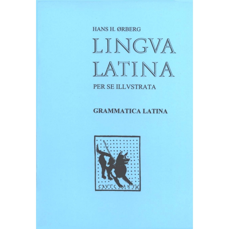 Lingua latina per se illustrata. Grammatica latina