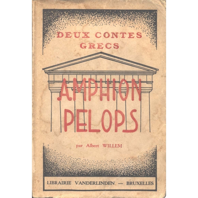 Deux contes grecs. Amphion - Phélops