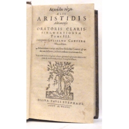 Aelii Aristidis Adrianensis Oratoris Clarissimi, Orationum tomi III.