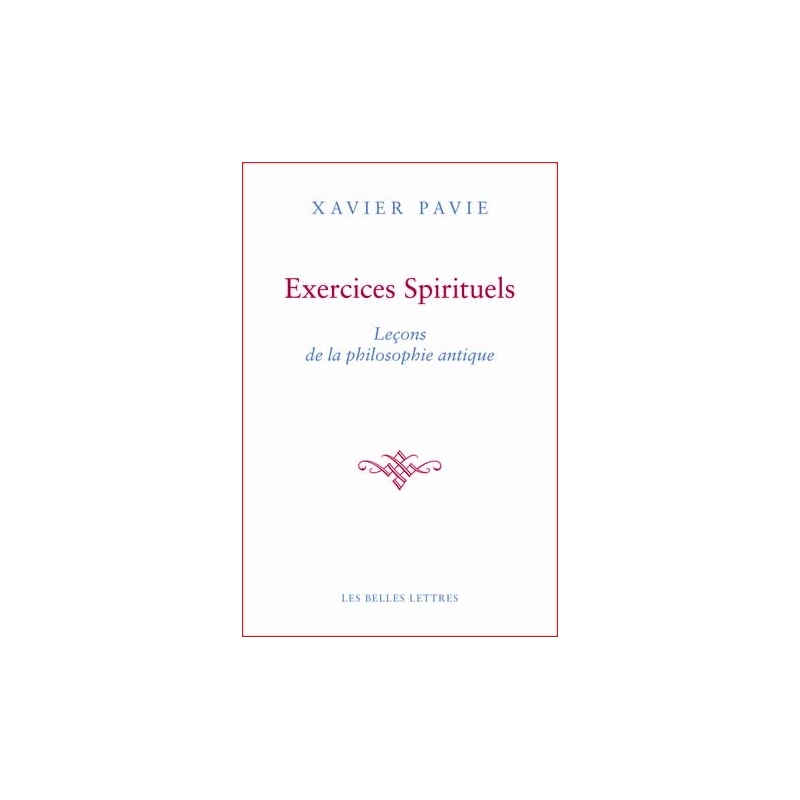 Exercices Spirituels. Leçons de la philosophie antique