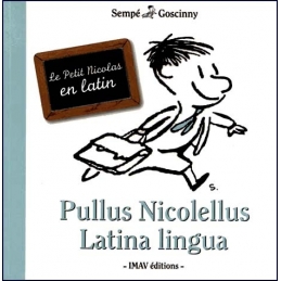 Le Petit Nicolas en latin. Pullus Nicolellus Latina lingua