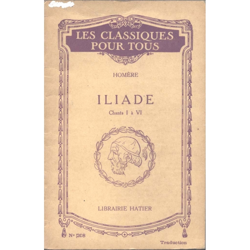 Iliade, chants I et VI et résumé et extraits des chants II- V (traduction)
