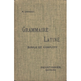 Grammaire latine simple et complète