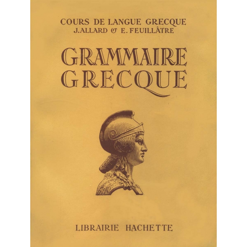 Grammaire grecque à l'usage des classes de la quatrième à la 1ère supérieure