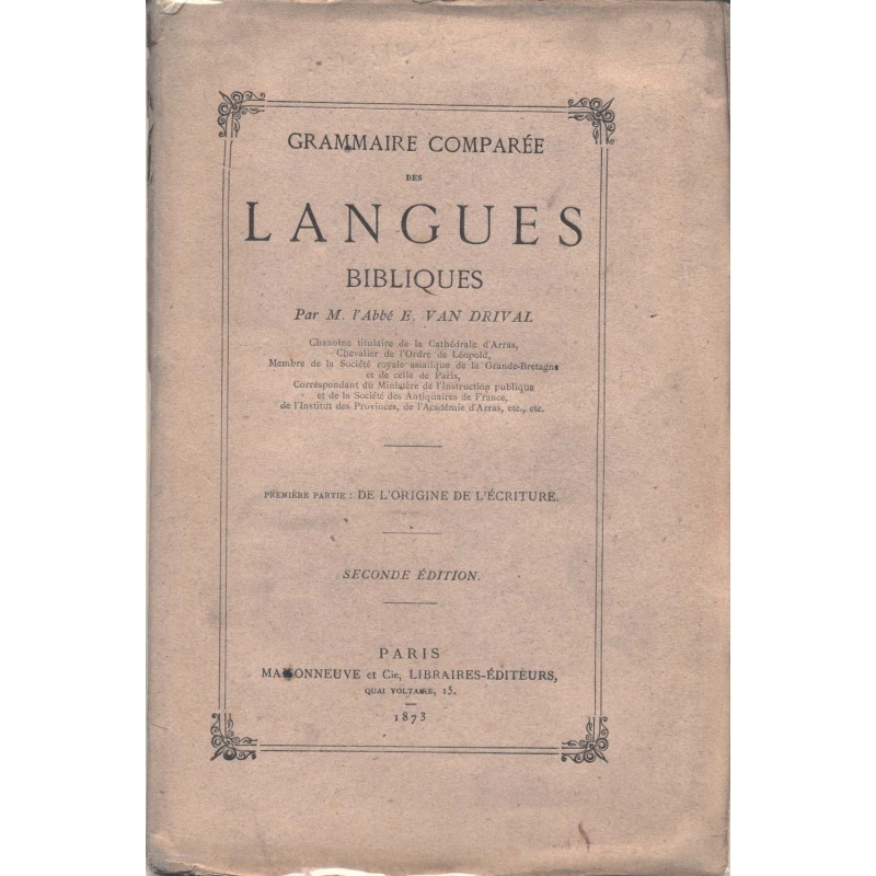 Grammaire comparée des langues bibliques. Première partie : de l'origine de l'écriture