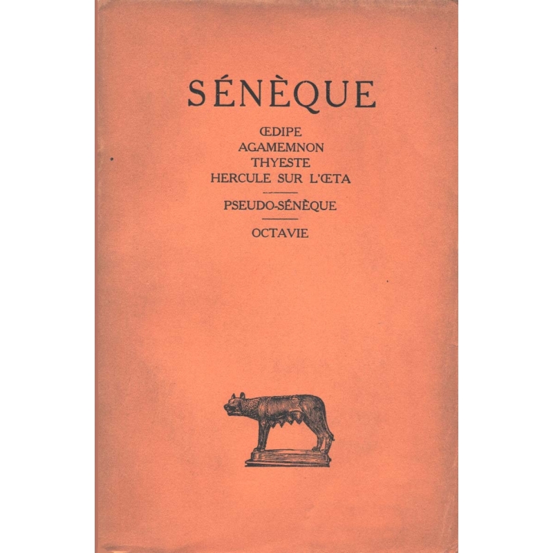 Tragédies tome II : Œdipe, Agamemnon, Thyeste, Hercule sur l'Œta - Pseudo-Sénèque : Octavie