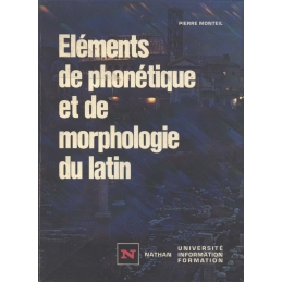 Eléments de phonétique et de morphologie du latin
