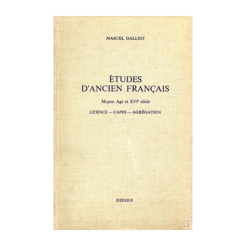 Etudes d'ancien français. Moyen Age et XVIe siècle. Licence. Capes. Agrégation