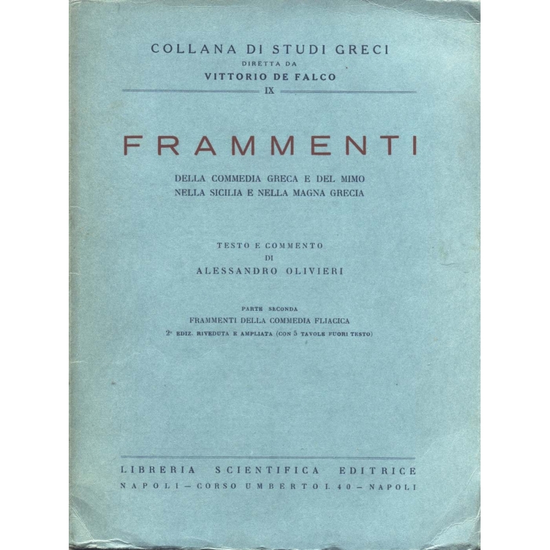 Frammenti della commedia greca e del mimo nella Sicilia et nella Magna Grecia. Parte seconda : Frammenti della commedia fliacica